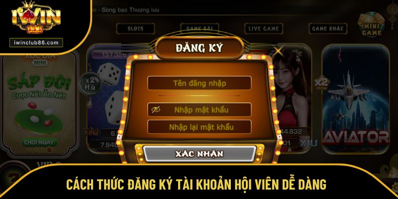 Đăng Ký IWIN Cách thức đăng ký tài khoản hội viên dễ dàng