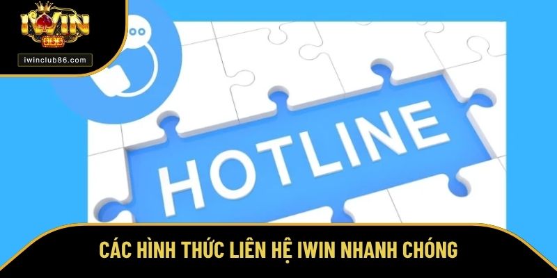 Liên Hệ IWIN Đa dạng phương thức để hội viên dễ dàng liên hệ hỗ trợ