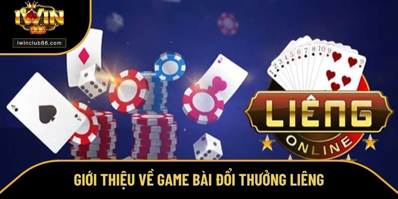 Khám Phá Cách Chơi Liêng – Mẹo Đánh Bài Hiệu Quả Từ Cao Thủ Giới thiệu về game bài đổi thưởng Liêng