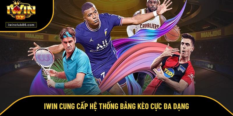 Soi Kèo Thể Thao IWIN cung cấp hệ thống bảng kèo cực đa dạng