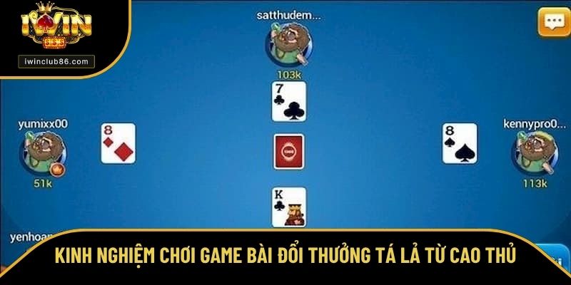Cách Chơi Phỏm – Chơi Game Dễ Dàng Để Hốt Bạc Đầy Túi Kinh nghiệm chơi game bài đổi thưởng Tá lả từ cao thủ