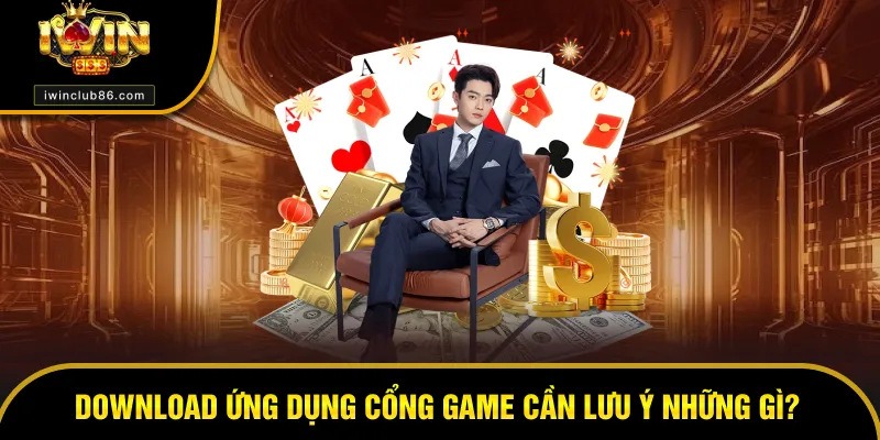 Tải App Iwin Lưu ý khi tải ứng dụng game nhà cái IWIN
