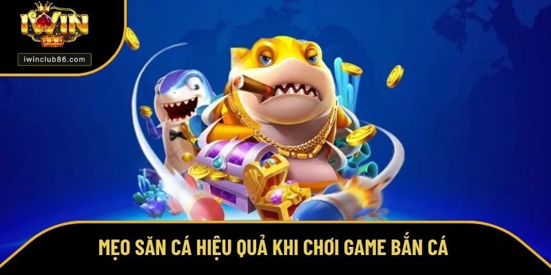 Game Bắn Cá Đổi Thưởng Uy Tín Nhất Hiện Nay Tại IWIN Đẳng Cấp Mẹo săn cá hiệu quả khi game bắn cá đổi thưởng uy tín nhất hiện nay