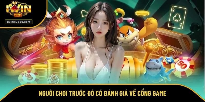 Giới thiệu IWIN Người chơi trước đó có đánh giá về cổng game
