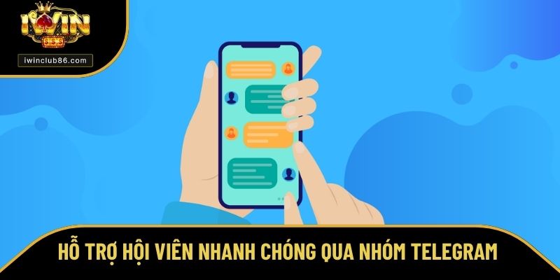 Liên Hệ IWIN Hỗ trợ hội viên nhanh chóng qua các nhóm Telegram