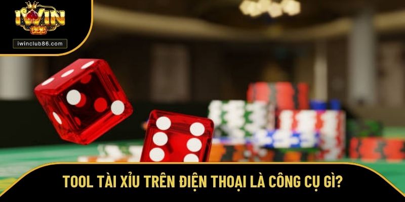 Tool Tài Xỉu Trên Điện Thoại - Công Cụ Tạo Nên Chiến Thắng Tìm hiểu công cụ hỗ trợ khi chơi tài xỉu