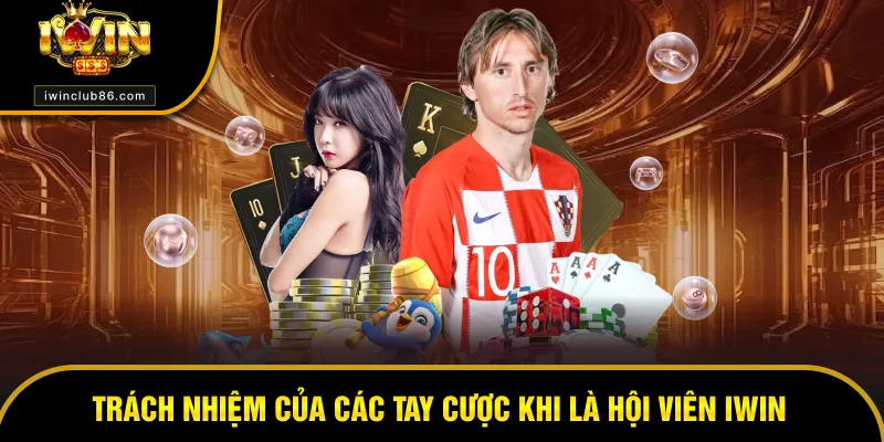 Quyền Lợi Thành Viên Trách nhiệm của hội viên khi tham gia