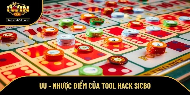 Tool Hack Sicbo - Lưu Ý Khi Sử Dụng Phần Mềm Hack Đánh giá ưu - nhược điểm của tool hack Sicbo