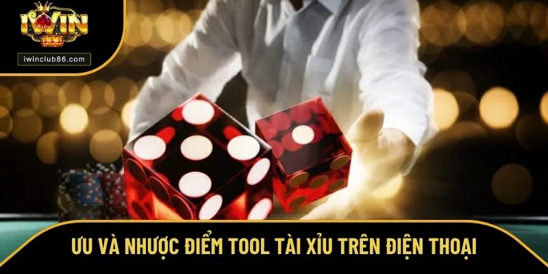 Tool Tài Xỉu Trên Điện Thoại - Công Cụ Tạo Nên Chiến Thắng Đọc kỹ ưu và nhược điểm với tool tài xỉu trên điện thoại